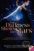 Kniha: For Darkness Shows The Stars (Diana Peterfreund). Balzer + Bray, 2013 Kniha: For Darkness Shows The Stars (Diana Peterfreund). Balzer + Bray, 2013