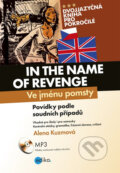 Kniha: In the Name of Revenge / Ve jménu pomsty (Alena Kuzmová). Edika, 2013 Kniha: In the Name of Revenge / Ve jménu pomsty (Alena Kuzmová). Edika, 2013