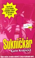 Kniha: Sukničkár (Karin Krausová). Evitapress, 2013 Kniha: Sukničkár (Karin Krausová). Evitapress, 2013
