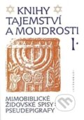 Kniha: Knihy tajemství a moudrosti I (Zdeněk Soušek). Vyšehrad, 2013 Kniha: Knihy tajemství a moudrosti I (Zdeněk Soušek). Vyšehrad, 2013