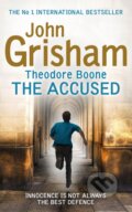 Kniha: Theodore Boone: The Accused (John Grisham). Hodder and Stoughton, 2013 Kniha: Theodore Boone: The Accused (John Grisham). Hodder and Stoughton, 2013