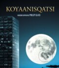Film: Koyaanisqatsi (Godfrey Reggio) (Blu-ray). Magicbox, 2013 Film: Koyaanisqatsi (Godfrey Reggio) (Blu-ray). Magicbox, 2013