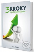 Kniha: 3 kroky k pokojnému životu (Tomáš Blažo), 2013 Kniha: 3 kroky k pokojnému životu (Tomáš Blažo), 2013