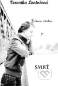 Kniha: Jedinou istotou je smrť (Veronika Lontošová). Via Bibliotheca, 2012 Kniha: Jedinou istotou je smrť (Veronika Lontošová). Via Bibliotheca, 2012