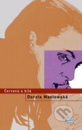 Kniha: Červená a bílá (Dorota Masłowská). Odeon CZ, 2011 Kniha: Červená a bílá (Dorota Masłowská). Odeon CZ, 2011