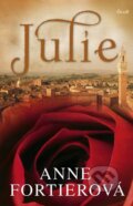 Kniha: Julie (Anne Fortierová). Ikar CZ, 2011 Kniha: Julie (Anne Fortierová). Ikar CZ, 2011