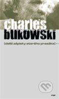 Kniha: Další zápisky starého prasáka (Charles Bukowski), 2013 Kniha: Další zápisky starého prasáka (Charles Bukowski), 2013