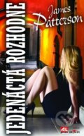 Kniha: Jedenáctá rozhodne (James Patterson). Alpress, 2013 Kniha: Jedenáctá rozhodne (James Patterson). Alpress, 2013