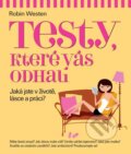 Kniha: Testy, které vás odhalí (Robin Westenová). Slovart CZ, 2013 Kniha: Testy, které vás odhalí (Robin Westenová). Slovart CZ, 2013