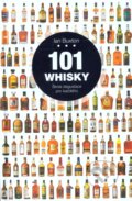 Kniha: 101 Whisky (Ian Buxton). Slovart CZ, 2013 Kniha: 101 Whisky (Ian Buxton). Slovart CZ, 2013