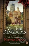 Kniha: Vanished Kingdoms (Norman Davies). Penguin Books, 2012 Kniha: Vanished Kingdoms (Norman Davies). Penguin Books, 2012