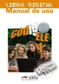Kniha: Codigo ELE : Libro digital + manual de uso (USB) 1 (A1+) (María Ángeles Palomino). Edelsa, 2014 Kniha: Codigo ELE : Libro digital + manual de uso (USB) 1 (A1+) (María Ángeles Palomino). Edelsa, 2014