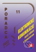 Kniha: Poradca 11/2022 - Zákon o elektronických komunikáciách (nový zákon s komentárom) (Poradca s.r.o.). Poradca s.r.o., 2022 Kniha: Poradca 11/2022 - Zákon o elektronických komunikáciách (nový zákon s komentárom) (Poradca s.r.o.). Poradca s.r.o., 2022