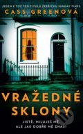 Kniha: Vražedné sklony (Cass Green). Ikar CZ, 2022 Kniha: Vražedné sklony (Cass Green). Ikar CZ, 2022