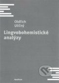 Kniha: Lingvobohemistické analýzy (Oldřich Uličný). Karolinum, 2022 Kniha: Lingvobohemistické analýzy (Oldřich Uličný). Karolinum, 2022