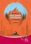 Kniha: Sex, smrt, osvícení (Mark Matousek). Maitrea, 2022 Kniha: Sex, smrt, osvícení (Mark Matousek). Maitrea, 2022