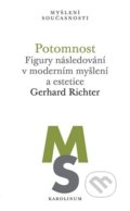 Kniha: Potomnost (Gerhard Richter). Karolinum, 2022 Kniha: Potomnost (Gerhard Richter). Karolinum, 2022