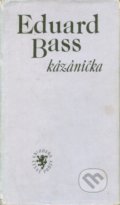 Kniha: Kázáníčka (Eduard Bass). Kentaur, 1993 Kniha: Kázáníčka (Eduard Bass). Kentaur, 1993