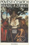 Kniha: Pověsti českých hradů a zámků (Melantrich). Melantrich, 1995 Kniha: Pověsti českých hradů a zámků (Melantrich). Melantrich, 1995