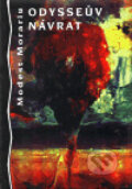 Kniha: Odysseův návrat (Modes Morariu). Volvox Globator, 1996 Kniha: Odysseův návrat (Modes Morariu). Volvox Globator, 1996