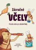 Kniha: Zázračné včely (Helena Proková). Proková Medula, 2021 Kniha: Zázračné včely (Helena Proková). Proková Medula, 2021