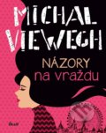 Kniha: Názory na vraždu (Michal Viewegh). Ikar CZ, 2022 Kniha: Názory na vraždu (Michal Viewegh). Ikar CZ, 2022