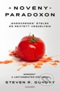 Kniha: A növényparadoxon (Steven R. Gundry). Alexandra Kiadó, 2019 Kniha: A növényparadoxon (Steven R. Gundry). Alexandra Kiadó, 2019