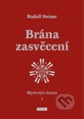 Kniha: Brána zasvěcení (Rudolf Steiner). Franesa, 2022 Kniha: Brána zasvěcení (Rudolf Steiner). Franesa, 2022