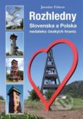 Kniha: Rozhledny Slovenska a Polska (Jaroslav Fábera). Plot, 2022 Kniha: Rozhledny Slovenska a Polska (Jaroslav Fábera). Plot, 2022