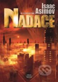 Kniha: A zrodí se Nadace (Isaac Asimov). Argo, Triton, 2022 Kniha: A zrodí se Nadace (Isaac Asimov). Argo, Triton, 2022