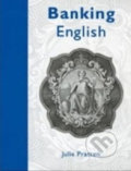 Kniha: Banking English (Julie Pratten). Delta, 2011 Kniha: Banking English (Julie Pratten). Delta, 2011