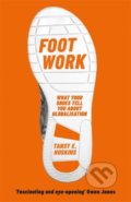 Kniha: Foot Work (Tansy E. Hoskins). Weidenfeld and Nicolson, 2022 Kniha: Foot Work (Tansy E. Hoskins). Weidenfeld and Nicolson, 2022