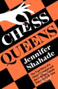 Kniha: Chess queens (Jennifer Shahade). Hodder and Stoughton, 2022 Kniha: Chess queens (Jennifer Shahade). Hodder and Stoughton, 2022