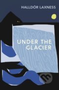 Kniha: Under the GlacierUnder the Glacier (Halldor Laxness), 2022 Kniha: Under the GlacierUnder the Glacier (Halldor Laxness), 2022