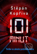 Kniha: 101 minut (Štěpán Kopřiva). Crew, 2022 Kniha: 101 minut (Štěpán Kopřiva). Crew, 2022