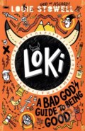 Kniha: Loki: A Bad God's Guide to Being Good (Louie Stowell). Walker books, 2022 Kniha: Loki: A Bad God's Guide to Being Good (Louie Stowell). Walker books, 2022
