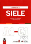 Kniha: Preparacion al Siele A1-C1 (Ana María Pérez Fernández a Paz Bartolomé). Edelsa, 2021 Kniha: Preparacion al Siele A1-C1 (Ana María Pérez Fernández a Paz Bartolomé). Edelsa, 2021