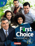 Kniha: First Choice B2: Kursbuch mit Home Study und Classroom CD (John Wright). Cornelsen Verlag, 2009 Kniha: First Choice B2: Kursbuch mit Home Study und Classroom CD (John Wright). Cornelsen Verlag, 2009