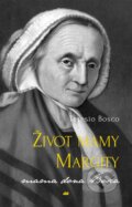 Kniha: Život mamy Margity (Teresio Bosco). Don Bosco, 2022 Kniha: Život mamy Margity (Teresio Bosco). Don Bosco, 2022