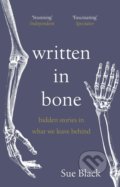 Kniha: Written in Bone (Sue Black). Penguin Books, 2022 Kniha: Written in Bone (Sue Black). Penguin Books, 2022