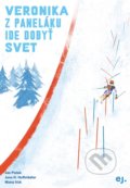 Kniha: Veronika z paneláku ide dobyť svet (Ján Púček a Jana H. Hoffstädter). E.J. Publishing, 2022 Kniha: Veronika z paneláku ide dobyť svet (Ján Púček a Jana H. Hoffstädter). E.J. Publishing, 2022