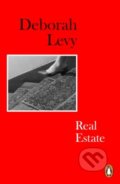 Kniha: Real Estate (Deborah Levy). Penguin Books, 2022 Kniha: Real Estate (Deborah Levy). Penguin Books, 2022