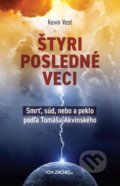 Kniha: Štyri posledné veci (Kevin Vost). Zachej, 2022 Kniha: Štyri posledné veci (Kevin Vost). Zachej, 2022