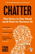 Kniha: Chatter (Ethan Kross). Ebury, 2022 Kniha: Chatter (Ethan Kross). Ebury, 2022