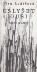 Kniha: Uslyšet duši (Věra Ludíková). Chronos, 1997 Kniha: Uslyšet duši (Věra Ludíková). Chronos, 1997