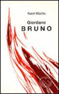 Kniha: Giordano Bruno (Karel Mácha). Petrov, 2000 Kniha: Giordano Bruno (Karel Mácha). Petrov, 2000