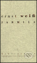 Kniha: Jarmila (Ernst Weiss). Aula, 1998 Kniha: Jarmila (Ernst Weiss). Aula, 1998