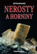 Kniha: Nerosty a horniny (Jiří Kouřimský). Aventinum, 2022 Kniha: Nerosty a horniny (Jiří Kouřimský). Aventinum, 2022