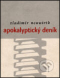 Kniha: Apokalyptický deník (Vladimír Neuwirth). Triáda, 1998 Kniha: Apokalyptický deník (Vladimír Neuwirth). Triáda, 1998