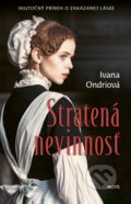 Kniha: Stratená nevinnosť (Ivana Ondriová), 2022 Kniha: Stratená nevinnosť (Ivana Ondriová), 2022